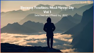 Because Emotions Must Never Die Vol 1