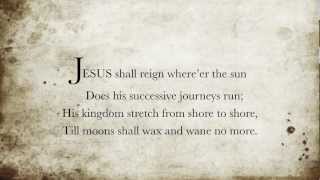 Jesus Shall Reign Where'er the Sun chords