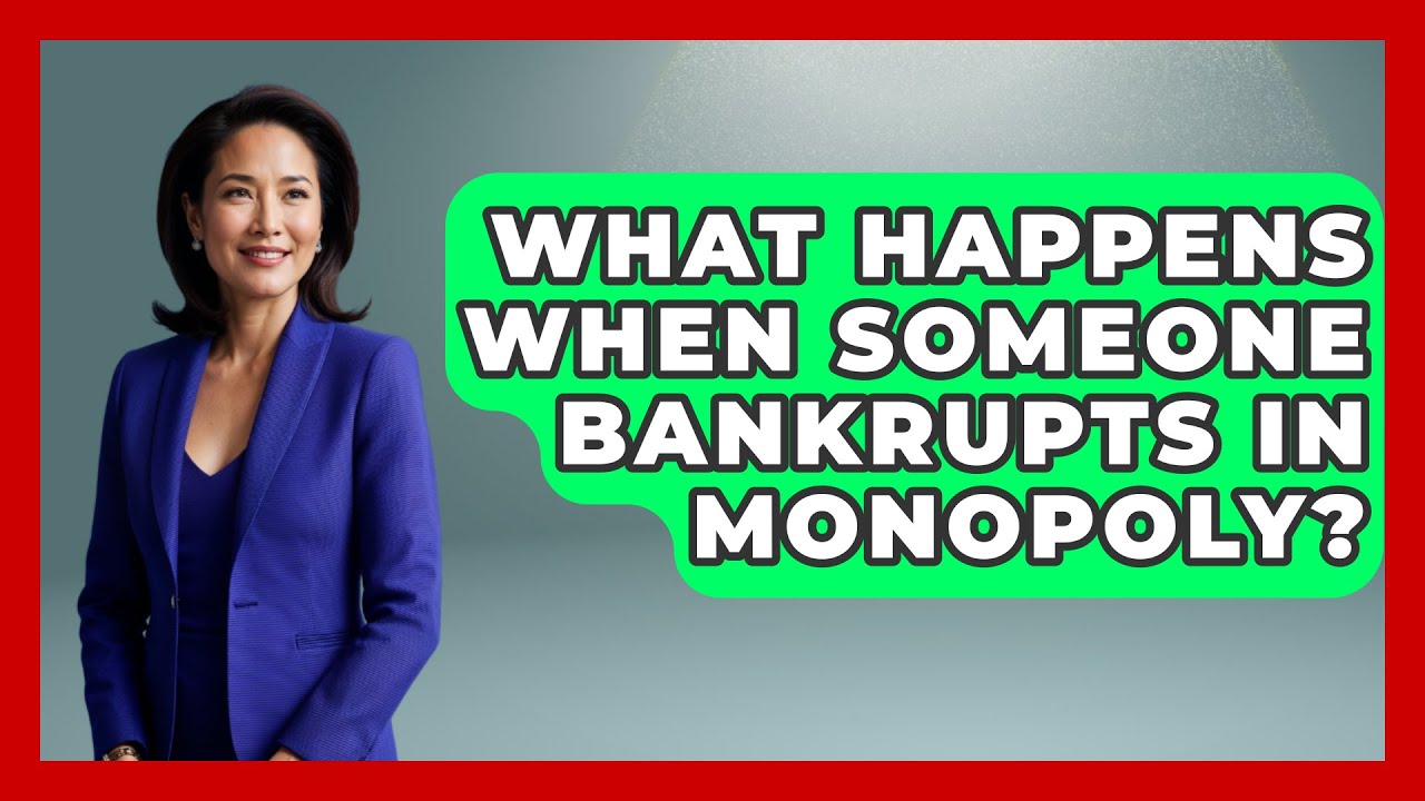What Happens When Someone Bankrupts In Monopoly? - The Board Game Xpert