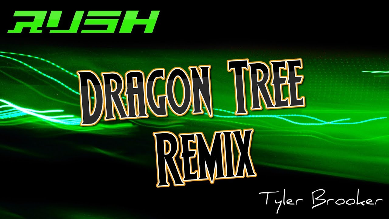 Rush (Dragon Tree Remix) - Tyler Brooker