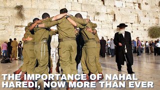 TERUMAH - THE IMPORTANCE OF NAHAL HAREDI, NOW MORE THAN EVER