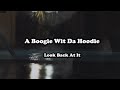 A boogie wit da hoodie  look back at it official lyrics  breakthekid