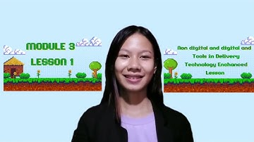 Module 3 L1 :NON-DIGITAL AND DIGITAL SKILLS AND TOOLS IN DELIVERING TECHNOLOGY-ENHANCED LESSONS