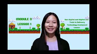 Module 3 L1 :NON-DIGITAL AND DIGITAL SKILLS AND TOOLS IN DELIVERING TECHNOLOGY-ENHANCED LESSONS