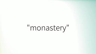 How to pronounce 'Monastery' (British English)