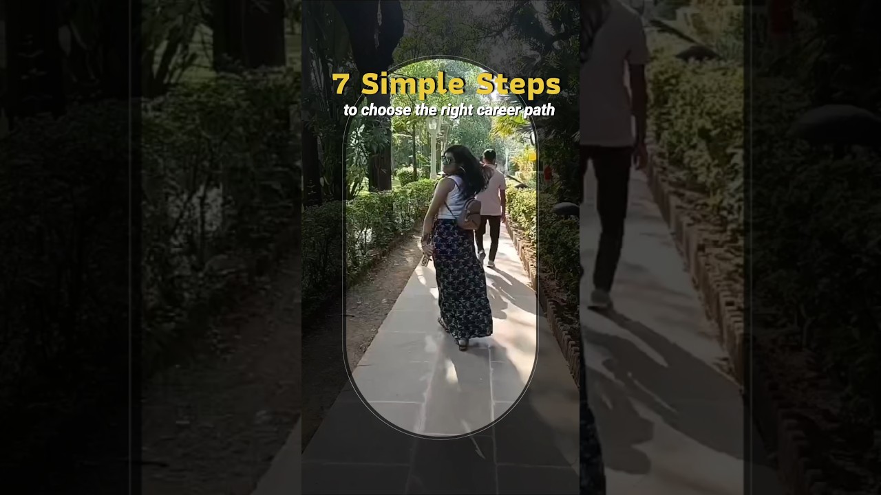 7 Simple Steps to choose the right career !!