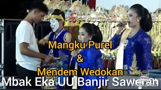 Mangku Purel & Mendem Wedokan, Mbak Eka UU Banjir Saweran.