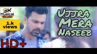 Ujjra Mera Naseeb Hath Mere Khali||Love Story||
