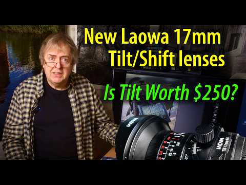 Laowa launch two new 17mm tilt/shift lenses. Do you need tilt? thumbnail