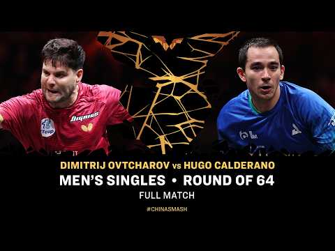 FULL MATCH | Dimitrij Ovtcharov vs Hugo Calderano | MS R64 | #ChinaSmash 2026