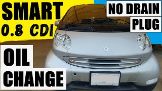 Engine Oil Change SMART ForTwo 0.8 L CDI Diesel | NO OIL DRAIN PLUG | Easy-Peasy