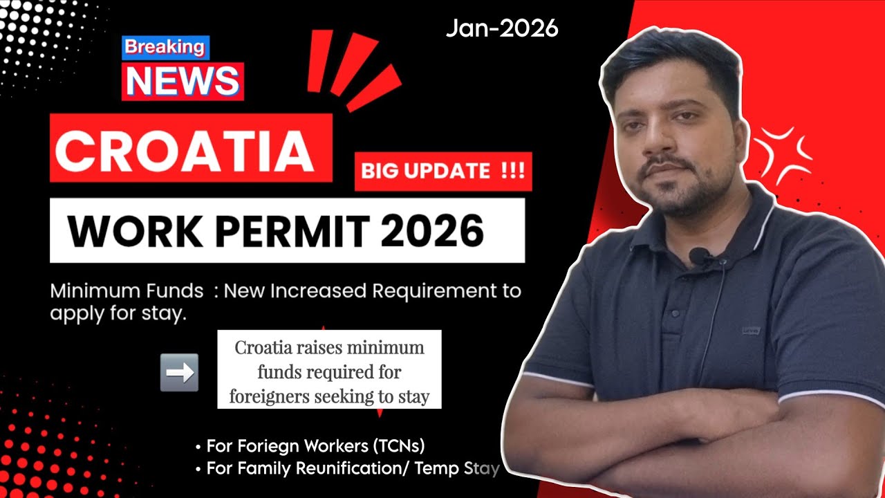 Croatia Work Permit 2026 : Big Update Today ! Minimum Funds Update ! Croatia Work Permit New Update