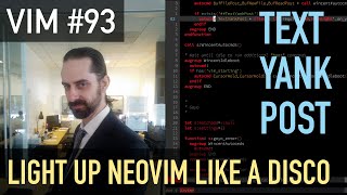 Famous Vim screencast #93: TextYankPost Profile