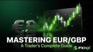 Mastering EUR/GBP in Forex: A Trader's Guide