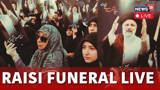 LIVE- State Funeral of Iranian President Ebrahim Raisi In Tabriz After Tragic Helicopter Crash N18L