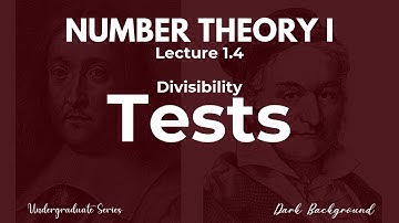 First Course in Number Theory | Lecture 1.4 Divisibility  Tests