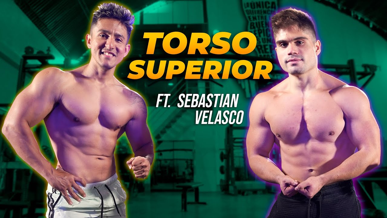 ENTRENO de TORSO SUPERIOR con Sebastián Velasco