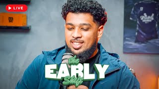 The Early Shift (solo Friday's): Morning Live Show