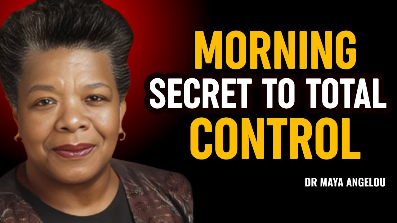 Only 1% Wake Up Like THIS — MORNING SECRET to TOTAL CONTROL | MAYA ANGELOU MOTIVATION