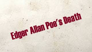 The Dark Secret Behind Edgar Allan Poe’s Mysterious Death | Murder, Madness, or Mystery?