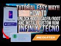 How To Unlock Bootloader/Root And Install Custom ROMs Or GSI ROMs In Infinix/Tecno Mediatek Devices