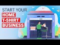 Start your home tshirt business in 2024