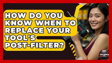 How Do You Know When To Replace Your Tool