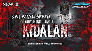DJ BANTENGAN ❗❗ KALAPAN KIDALAN  X WAHYUNING LANGIT LEMBU PUTRO ARJUNO  REMIXSER BAY PANDOWO PROJECT