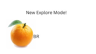 Announcing The 0range Explore Mode Coming in Season 2