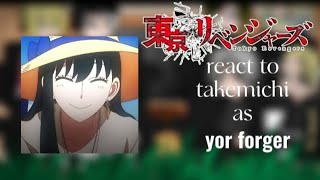 || Tokyo revengers || react to || takemichi as || 💗🌹[ Yor Forger ]🌹💗 part 1/2 🥰 by Ryzamae21 ❤️‍🔥🇵🇭