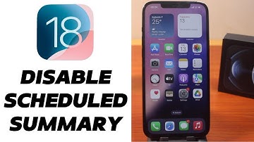 iOS 18: How to Turn Off Scheduled Summary on iPhone iOS 18