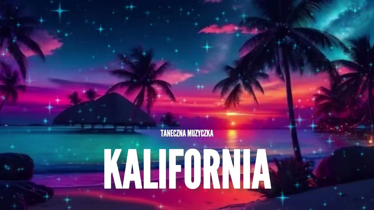 Taneczna Muzyczka - Kalifornia