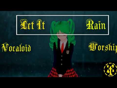 LET IT RAIN   VOCALOID[GUMI] WORSHIP COVER