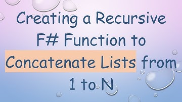 Creating a Recursive F# Function to Concatenate Lists from 1 to N