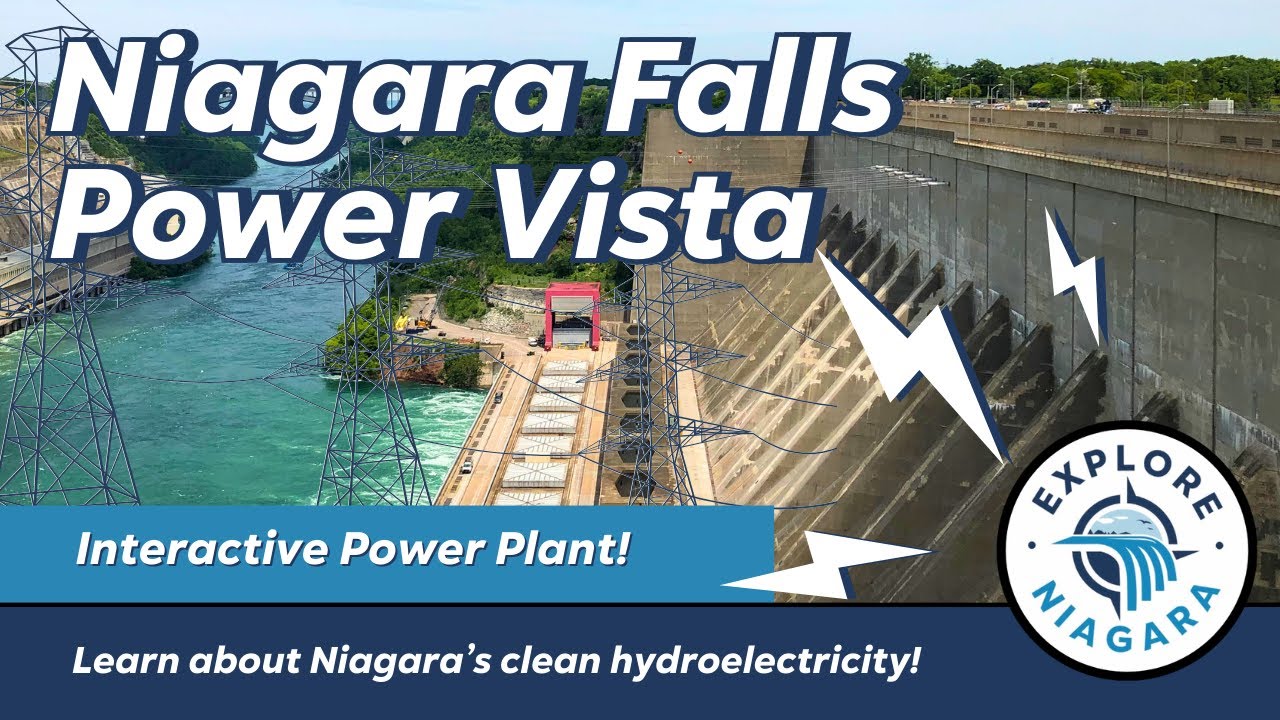 Exploring The Niagara Falls Power Vista and Learning How Niagara Falls Exploring The Niagara Falls Power Vista and Learning How Niagara Falls