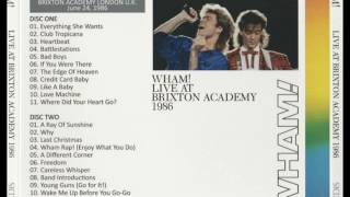 WHAM! - LIve At Brixton Academy (pre-The Final Show)