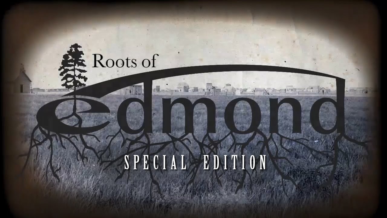 Roots of Edmond: Special Edition