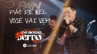 PÃO DE MEL, VOCÊ VAI VER | LÉO PAIN - DO NOSSO JEITO VOL. 2