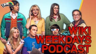 Remember When Big Bang Theory Cut It's Runtime to Fit in More Ads? | Wiki Weekends Podcast