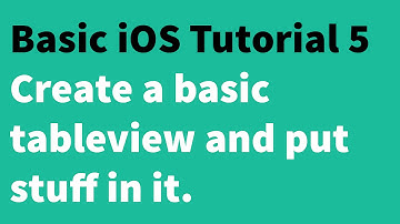 Basic iOS Tutorial 5 - Create a UITableView and populate it with data