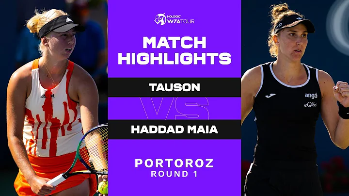 Clara Tauson vs. Beatriz Haddad Maia | 2022 Portoroz Round 1 | WTA Match Highlights