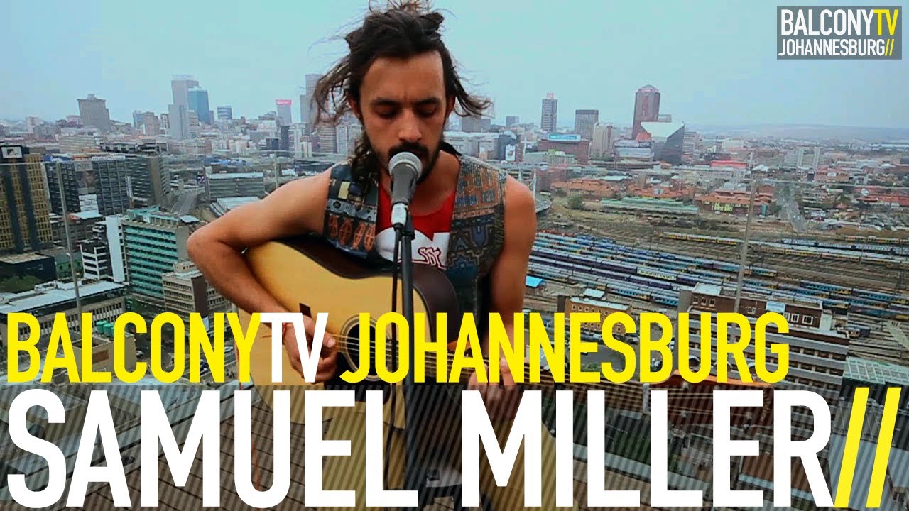 Watch SAMUEL MILLER - LOST OUT HERE (BalconyTV) on YouTube Watch SAMUEL MILLER - LOST OUT HERE (BalconyTV) on YouTube