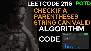 How can we check If a Parentheses string can be valid LeetCode 2116 Explanation Intuition Algorithm