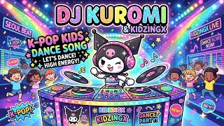 ✨ Shine & Play | DJ Kuromi x KidzingX | Original K-Pop Kids Dance Song 🌈
