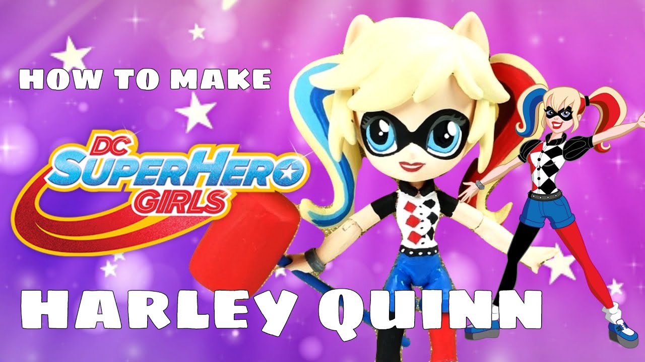 Кукла Харли Квинн из DC Super Hero Girls, изготовленная на заказ | Start With Toys