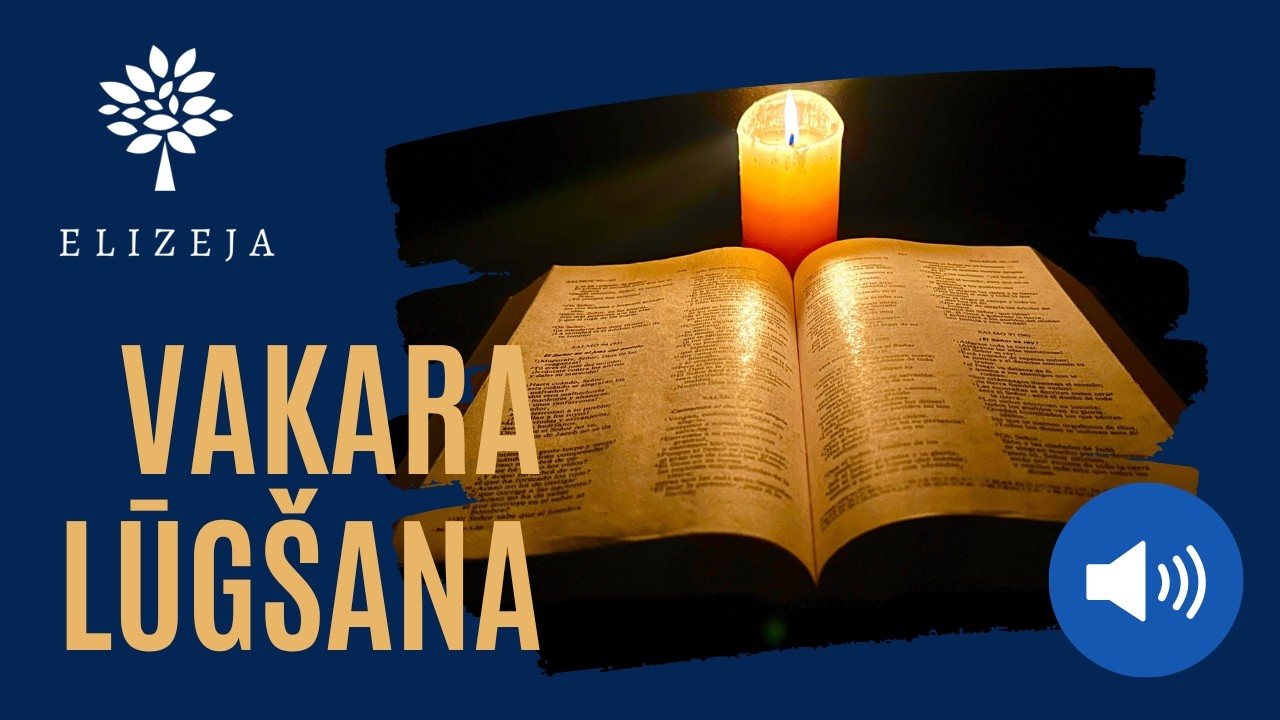 ELIZEJAS VAKARA LŪGŠANA – 6.marts