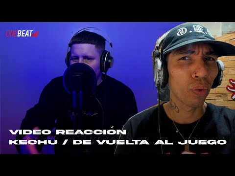 REACCIÓN / KECHU - DE VUELTA AL JUEGO