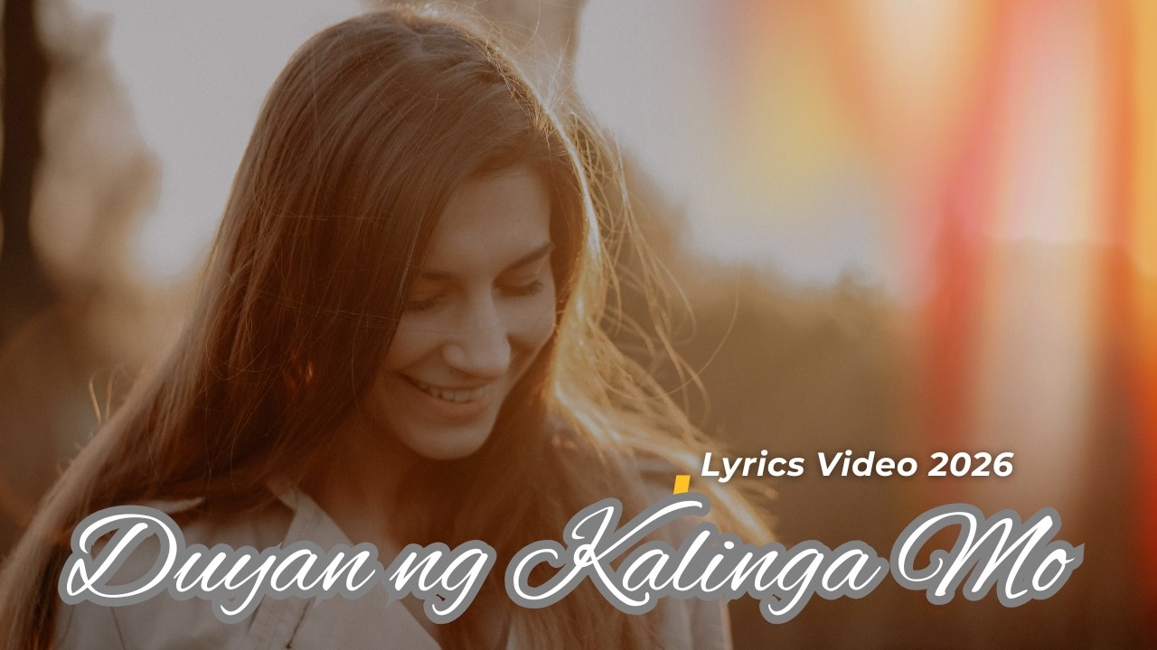 Duyan ng Kalinga Mo - Original Filipino Lullaby  with Lyrics| OPM Love Song 2026