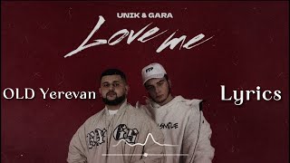 UNIK & GARA - Love me Lyrics Resimi