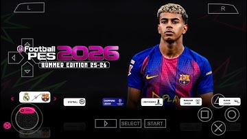 eFootball PES 2026 PPSSPP ORIGINAL ISO DOWNLOAD PES 2026 PSP FULL KITS 26 & TRANSFERS 4K GRAPHICS